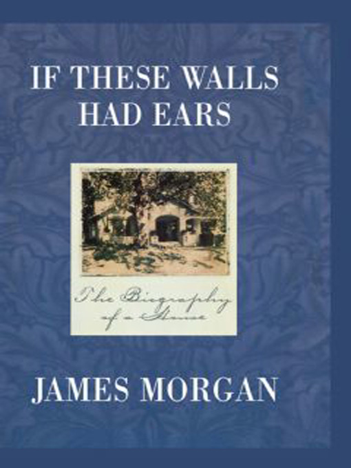 Title details for If These Walls Had Ears by James Morgan - Available